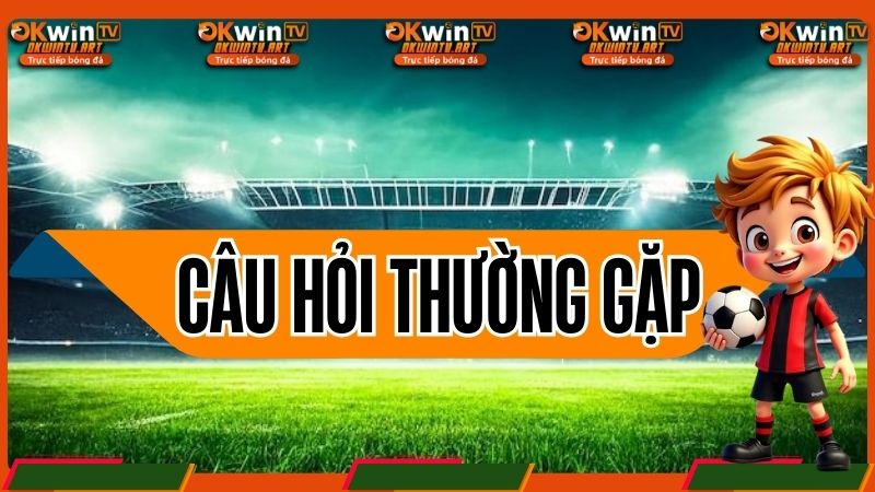 Câu hỏi thường gặp về bảng xếp hạng bóng đá OkwinTV