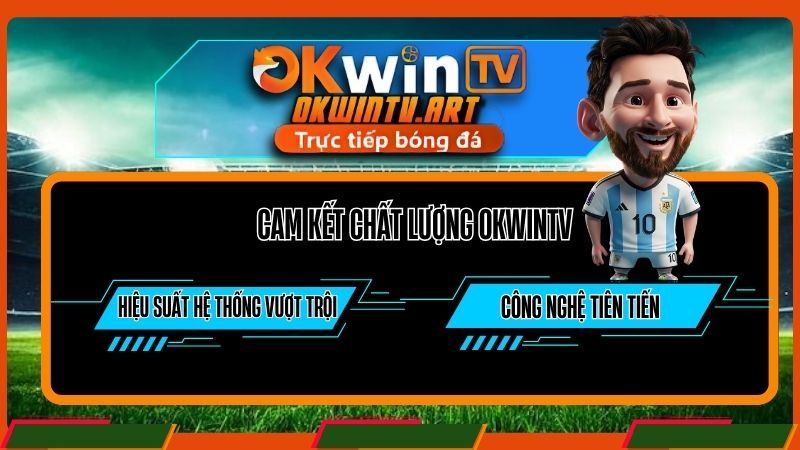 Cam kết chất lượng OkwinTV