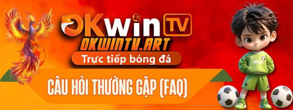 Câu hỏi thường gặp (FAQ) – OKwinTV