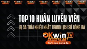 Top 10 HLV bị sa thải nhiều nhất trong lịch sử bóng đá