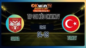Tip soi kèo Serbia vs Turkey EuroBasket 2025