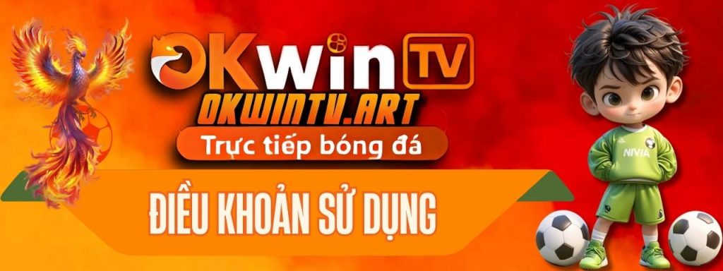 Điều khoản sử dụng – OKwinTV