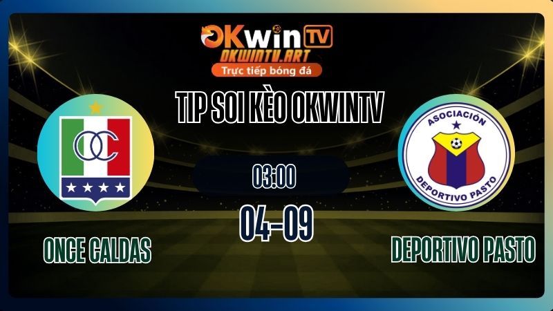 Tip soi kèo Once Caldas vs Deportivo Pasto Copa Colombia 2025