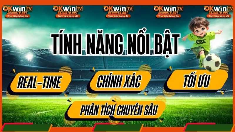 Tính năng nổi bật của bảng xếp hạng bóng đá OkwinTV
