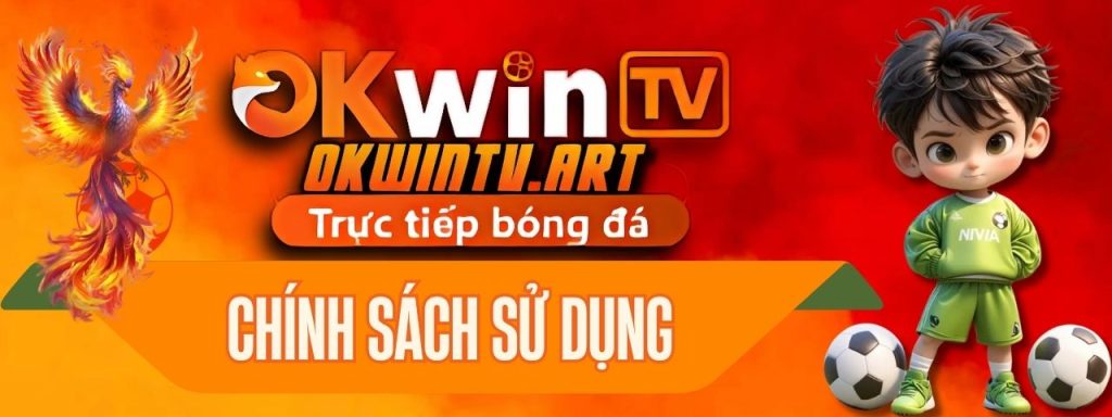 Chính sách sử dụng dịch vụ – OKwinTV